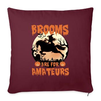 les balais sont pour les amateurs - Housse de coussin décorative 45 x 45 cm - bordeaux - Devant
