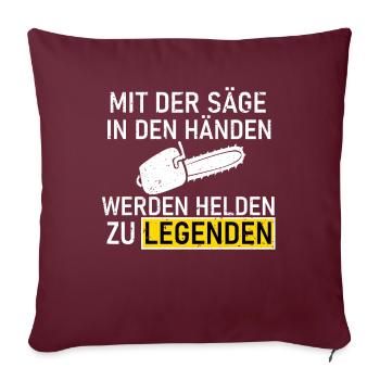 Mit Säge In Händen Helden Kettensäge Förster - Sofakissenbezug 45 x 45 cm - Burgunderrot - Vorne