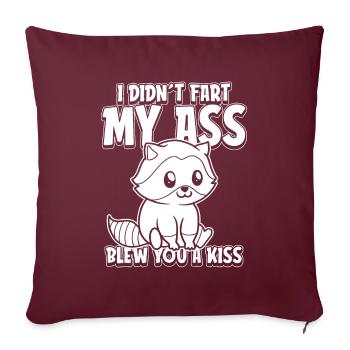 Raton laveur Je n’ai pas pété mes fesses Je t’ai soufflé un baiser - Housse de coussin décorative 45 x 45 cm - bordeaux - Devant