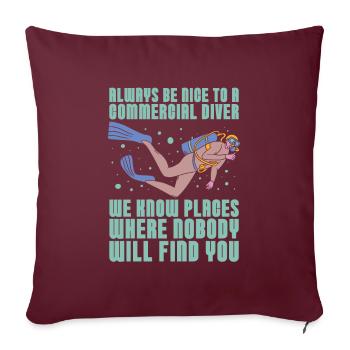 Plongée Plongeur Humour Plongée commerciale - Housse de coussin décorative 45 x 45 cm - bordeaux - Devant