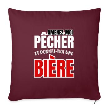 amenez-moi pêcher et donnez-moi une bière - Housse de coussin décorative 45 x 45 cm - bordeaux - Devant