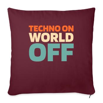 Techno Raver Techno On World Off - Sofakissenbezug 45 x 45 cm - Burgunderrot - Vorne