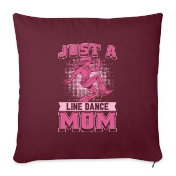 Line Dance Mutter Just A Line Dance Mom - Sofakissenbezug 45 x 45 cm - Burgunderrot - Vorne