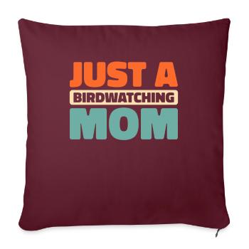 Vogelbeobachter Just A Birdwatching Mom - Sofakissenbezug 45 x 45 cm - Burgunderrot - Vorne