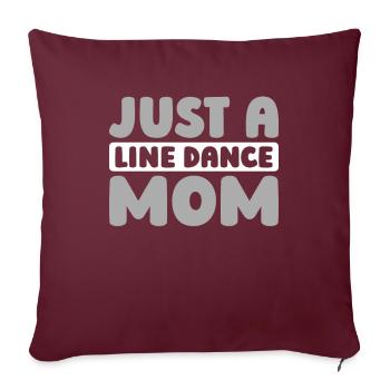Line Dance Just A Line Dance Mom - Sofakissenbezug 45 x 45 cm - Burgunderrot - Vorne