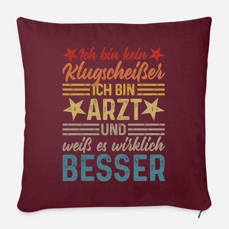 Ich bin kein Klugscheißer - lustiger Spruch Arzt - Sofakissenbezug 45 x 45 cm - Burgunderrot