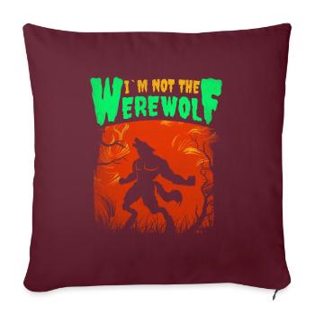 Je ne suis pas le design de loup-garou pour - Housse de coussin décorative 45 x 45 cm - bordeaux - Devant
