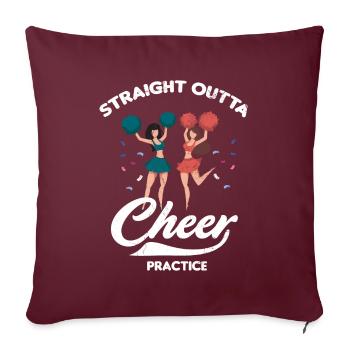 Straight Outta Cheer Practice Für Cheerleader - Sofakissenbezug 45 x 45 cm - Burgunderrot - Vorne