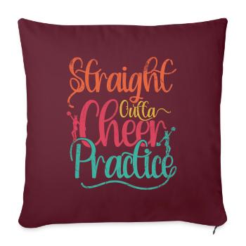 Straight Outta Cheer Practice pour les pom-pom girls - Housse de coussin décorative 45 x 45 cm - bordeaux - Devant