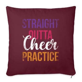 Straight Outta Cheer Practice Für Cheerleader - Sofakissenbezug 45 x 45 cm - Burgunderrot - Vorne