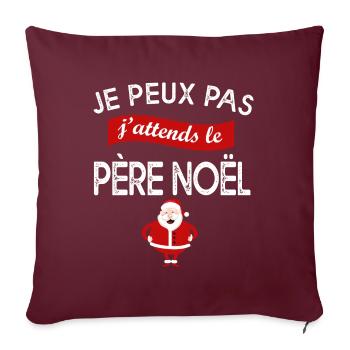 J'peux pas j'attends le père noël T-shirt Noël - Housse de coussin décorative 45 x 45 cm - bordeaux - Devant