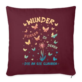 Wunder fliegen zu denen, die an sie glauben - Mut - Sofakissenbezug 45 x 45 cm - Burgunderrot - Vorne
