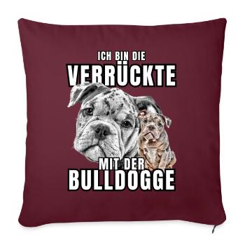 Je suis le FOU avec le chien bouledogue CHIENS - Housse de coussin décorative 45 x 45 cm - bordeaux - Devant