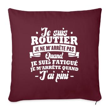 Je suis routier - Housse de coussin décorative 45 x 45 cm - bordeaux - Devant
