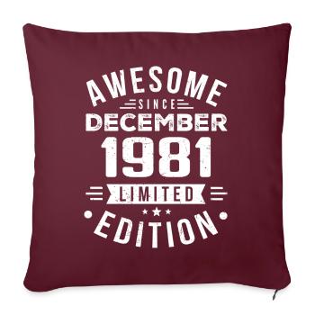 Cadeau d’anniversaire né en décembre 1981 - Housse de coussin décorative 45 x 45 cm - bordeaux - Devant