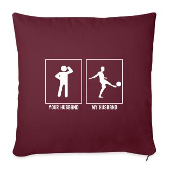Votre mari - Mon mari - Jonglerie de football - Housse de coussin décorative 45 x 45 cm - bordeaux - Devant
