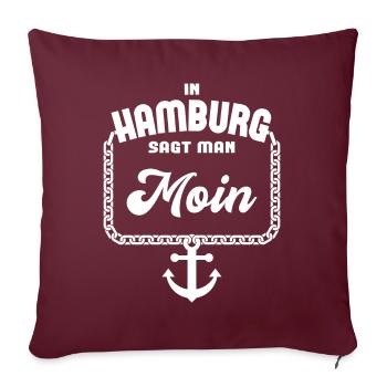 À Hambourg, on dit moin - rengaine de la ville hanséatique - Housse de coussin décorative 45 x 45 cm - bordeaux - Devant