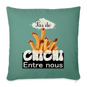 Pas de chichi entre nous - Housse de coussin décorative 45 x 45 cm - vert sapin - Devant