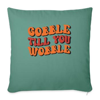 Gobble till you wobble Vintage Thanksgiving Spruch - Sofakissenbezug 45 x 45 cm - Tanngrün - Vorne