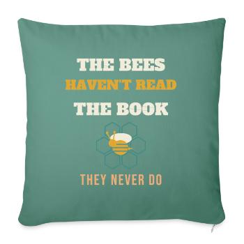 Beekeeper The Bees Haven't Read The Book Funny Bee - Sofa pillowcase 17,3'' x 17,3'' (45 x 45 cm) - cypress green - Front