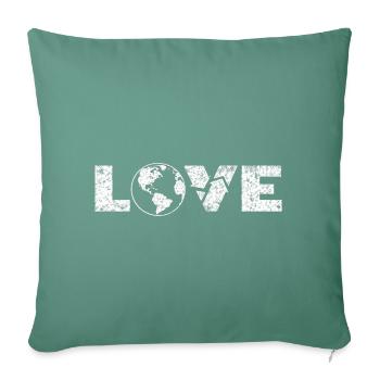 Love the Earth – Eco-friendly Earth T-Shirt - Sofa pillowcase 17,3'' x 17,3'' (45 x 45 cm) - cypress green - Front