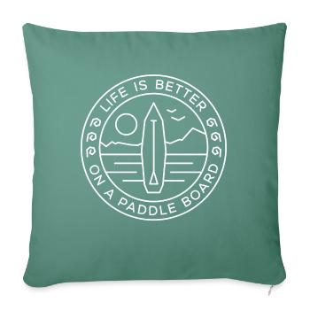 Life is better on a Paddleboard - 2 - Sofakissenbezug 45 x 45 cm - Tanngrün - Vorne