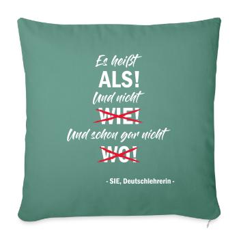 Es heißt als - Deutschleherin Lehrerin Deutsch Fun - Sofakissenbezug 45 x 45 cm - Tanngrün - Vorne