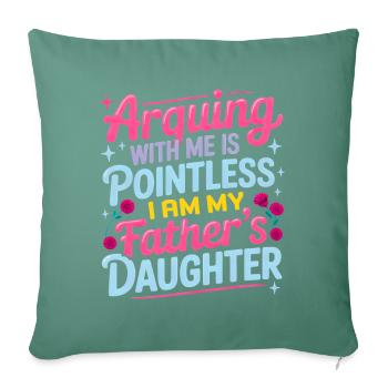 Funny Sarcastic Quote Arguing With Me Is Pointless - Sofa pillowcase 17,3'' x 17,3'' (45 x 45 cm) - cypress green - Front