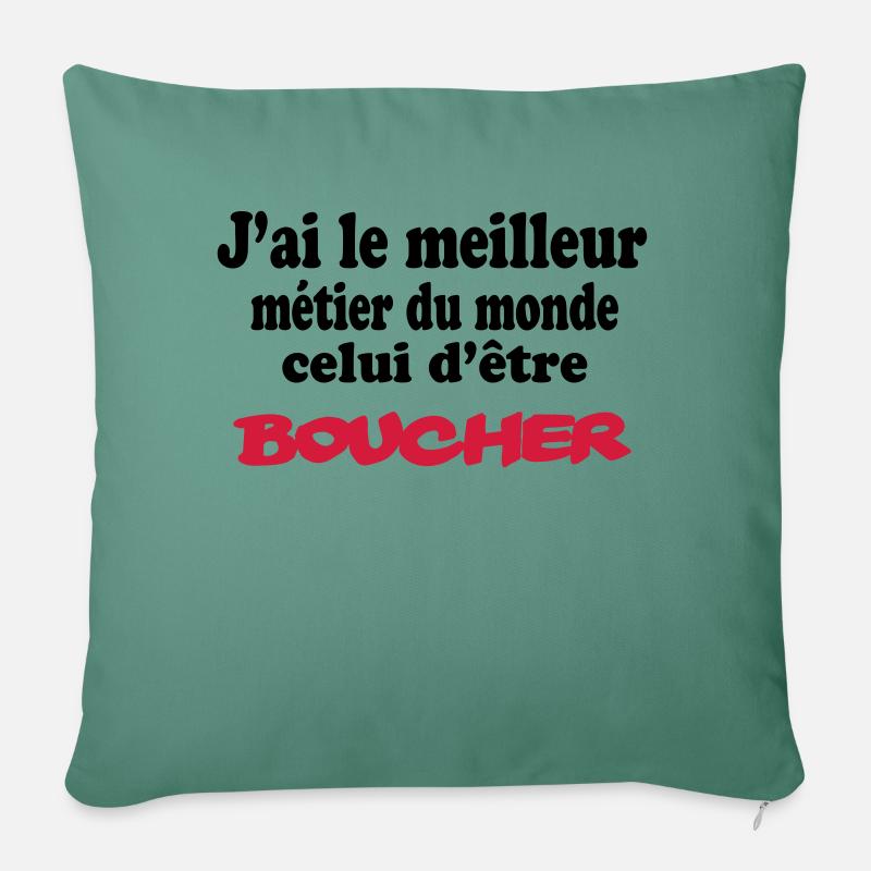 J'ai le meilleur métier du monde boucher : boucher - Housse de coussin décorative 45 x 45 cm - vert sapin