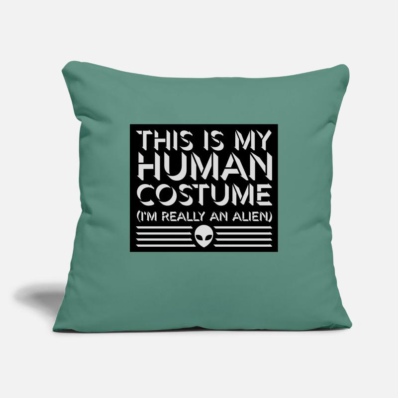 human costume alien quote Sofa pillowcase 17,3'' x 17,3'' (45 x 45 cm)