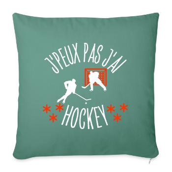 J'peux pas j'Ai Hockey - Housse de coussin décorative 45 x 45 cm - vert sapin - Devant