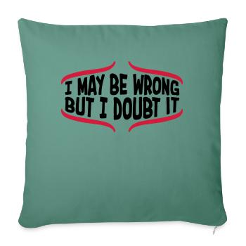 I may be wrong - Sofa pillowcase 17,3'' x 17,3'' (45 x 45 cm) - cypress green - Front