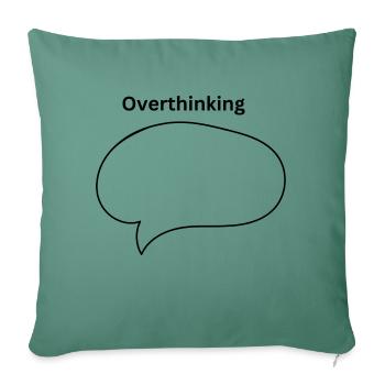 Overthinking - Sofakissenbezug 45 x 45 cm - Tanngrün - Vorne