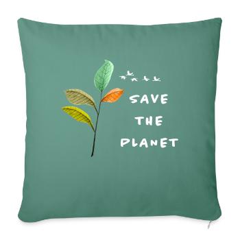Save The Planet - There is no planet B - Sofa pillowcase 17,3'' x 17,3'' (45 x 45 cm) - cypress green - Front