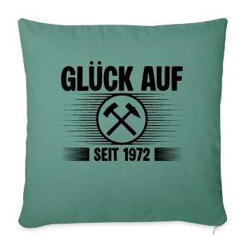 Glueck auf seit 1972 - Sofakissenbezug 45 x 45 cm - Tanngrün - Vorne