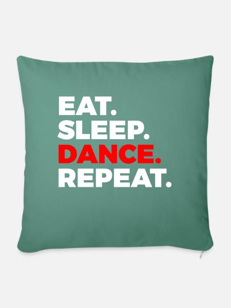 Eat sleep Dance - Sofakissenbezug 45 x 45 cm - Tanngrün