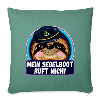 MEIN SEGELBOOT RUFT MICH FAULTIERE SEGELN - Sofakissenbezug 45 x 45 cm - Tanngrün - Vorne