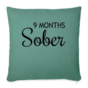 9 Months Sober - Sofa pillowcase 17,3'' x 17,3'' (45 x 45 cm) - cypress green - Front
