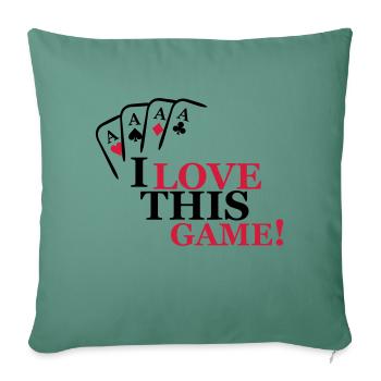 i love this game - Sofa pillowcase 17,3'' x 17,3'' (45 x 45 cm) - cypress green - Front
