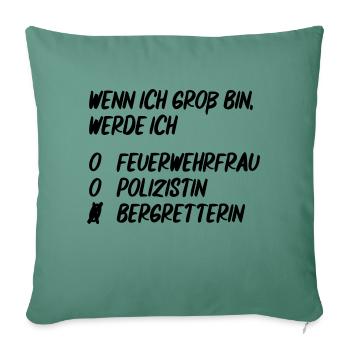 Ich werde Bergretterin - Sofakissenbezug 45 x 45 cm - Tanngrün - Vorne