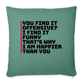 You find it offensive - Sofa pillowcase 17,3'' x 17,3'' (45 x 45 cm) - cypress green - Front