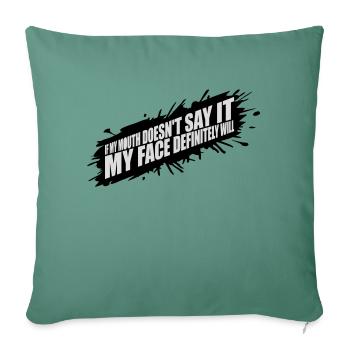 Mon visage le fera certainement - Housse de coussin décorative 45 x 45 cm - vert sapin - Devant