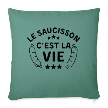 Le saucisson c est la vie 2 - Housse de coussin décorative 45 x 45 cm - vert sapin - Devant