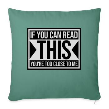 trop près de moi - Housse de coussin décorative 45 x 45 cm - vert sapin - Devant