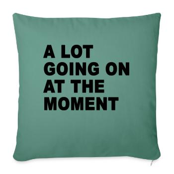 A Lot Going On At The Moment - Sofa pillowcase 17,3'' x 17,3'' (45 x 45 cm) - cypress green - Front