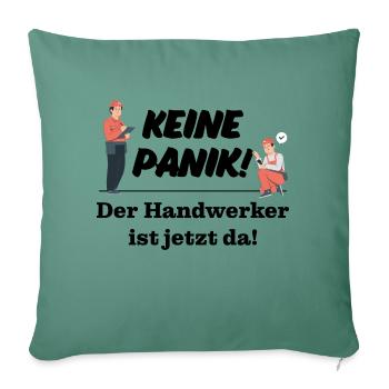 Keine Panik! Der Handwerker ist da! Technik, Azubi - Sofakissenbezug 45 x 45 cm - Tanngrün - Vorne