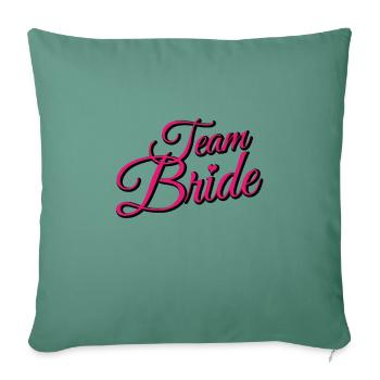 Team Bride Pink - Sofa pillowcase 17,3'' x 17,3'' (45 x 45 cm) - cypress green - Front