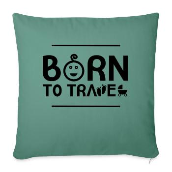Born To Travel - Sofa pillowcase 17,3'' x 17,3'' (45 x 45 cm) - cypress green - Front