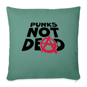 punks not dead quote - Sofa pillowcase 17,3'' x 17,3'' (45 x 45 cm) - cypress green - Front