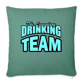 Drinking Team - Sofa pillowcase 17,3'' x 17,3'' (45 x 45 cm) - cypress green - Front